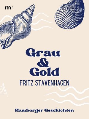 cover image of Grau und Gold--Hamburger Geschichten